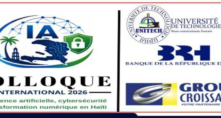 Technologie : l&rsquo;UNITECH organise le premier colloque international sur l&rsquo;intelligence artificielle, la cybersécurité et la transformation numérique en Haïti, les 29 et 30 juillet