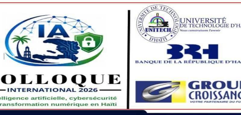 Technologie : l&rsquo;UNITECH organise le premier colloque international sur l&rsquo;intelligence artificielle, la cybersécurité et la transformation numérique en Haïti, les 29 et 30 juillet