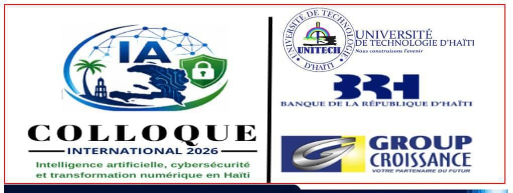 Technologie : l&rsquo;UNITECH organise le premier colloque international sur l&rsquo;intelligence artificielle, la cybersécurité et la transformation numérique en Haïti, les 29 et 30 juillet