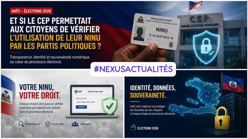 Haïti – Élections/Technologie : et si le CEP permettait aux citoyens de vérifier l’utilisation de leur NINU par les structures politiques ?